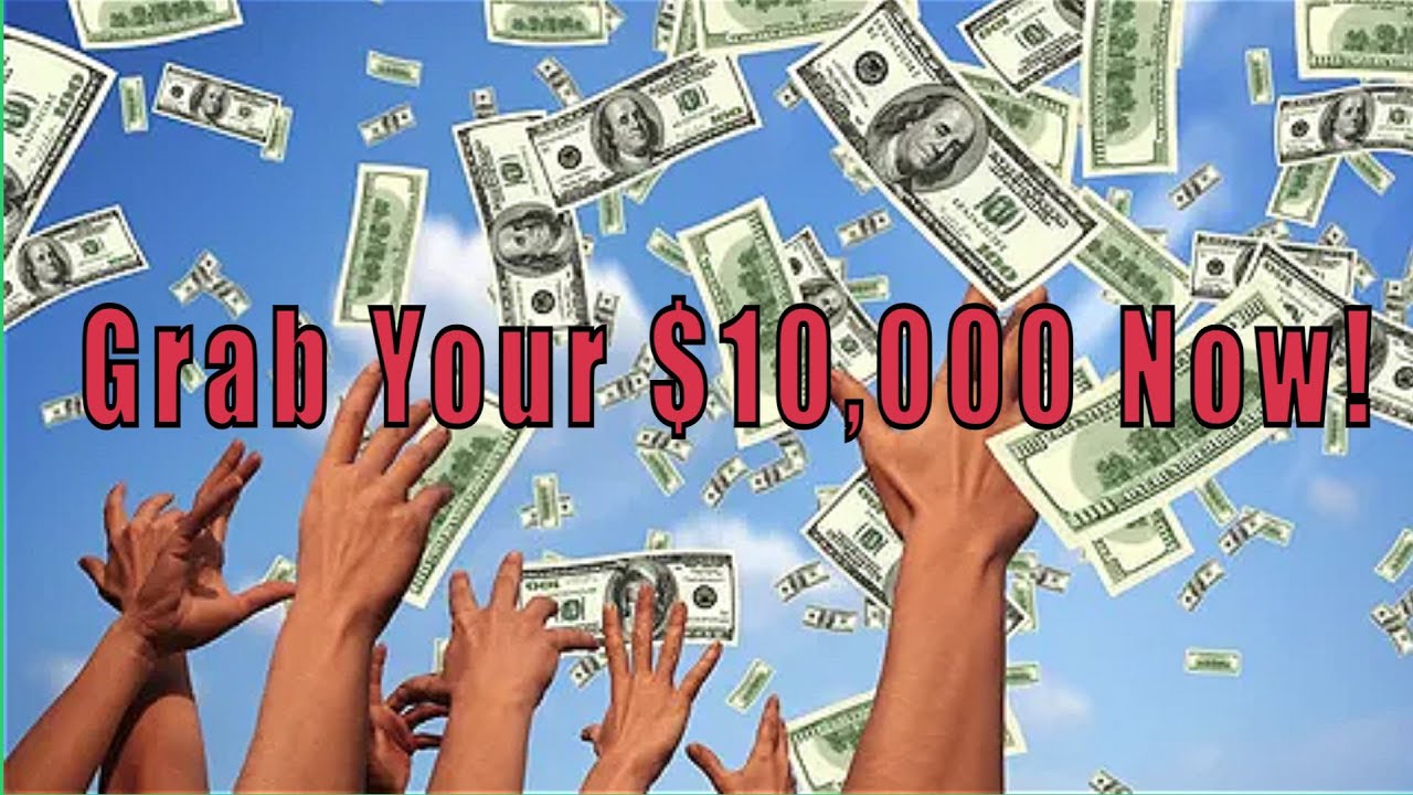 Grab Your 10,000 Now! YouTube