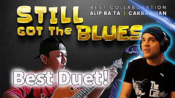 Alip Ba Ta Cakra Khan -Still Got The Blues // (Best Collaboration)