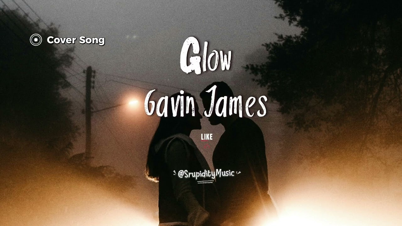 Glow - Gavin James (Female Cover by @StupidityMusic) | New Version