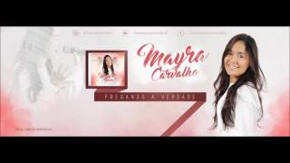 Video thumbnail of "Mayra Carvalho - Jesus está na casa [PlayBack]"