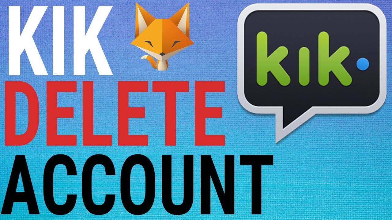 How To Delete Your Kik Account