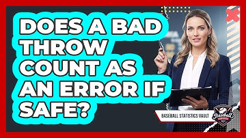 Does a Bad Throw Count as an Error If Safe?