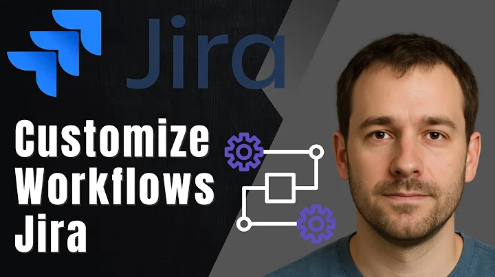 Customizing Workflows in Jira | Atlassian Jira Tutorial (2025 Guide)