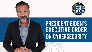 Inside President Biden's Cybersecurity Executive Order