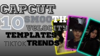 10 BEST Smooth Velocity TEMPLATE (CAPCUT PRESET) LINK \