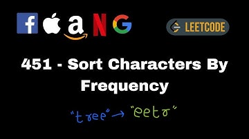 451 - Sort Characters By Frequency🔥🔥 | Strings | LeetCode dail challenge