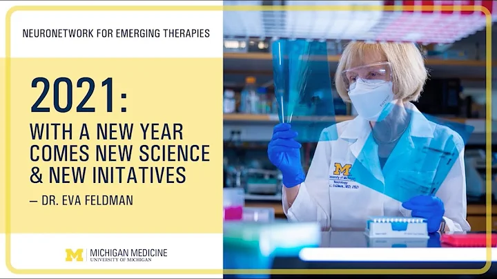 Dr. Eva Feldman Previews 2021 Research for the Neu...