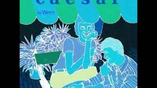 Ween - Don't Let The Moon Catch You Cryin' - Caesar Demos chords