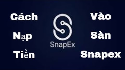Snapex _ Cách nạp tiền vào sàn Snapex từ ví VNDC