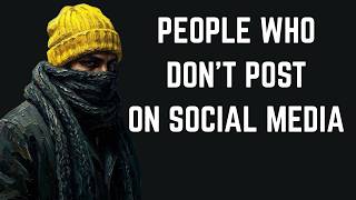 Why Some People Never Post on Social Media (Psychology Explained)