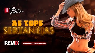 Set Mix As Tops Sertanejas Eletronejo Sertanejo Remix By. DJ Cleber Mix