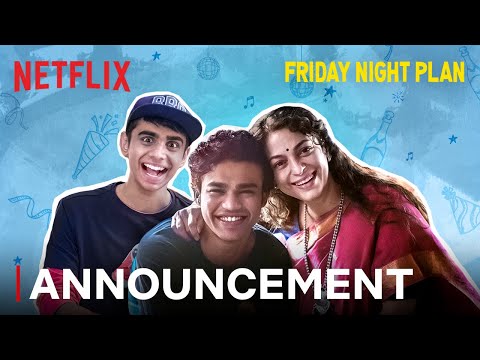 Friday Night Plan | Date Announcement | Babil Khan & Juhi Chawla Mehta | Netflix India