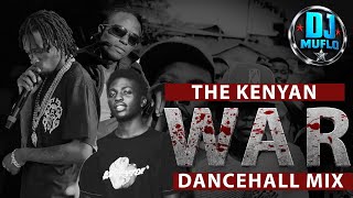 DJ Muflo - The Kenyan War Dancehall Mix 2026 | Toxic Lyrikali, Duplo G, Pac 3,Sheriffo,Virusi Mbaya