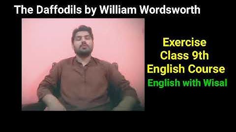 Daffodils by William Wordsworth | Exercise | Class 9th English Course