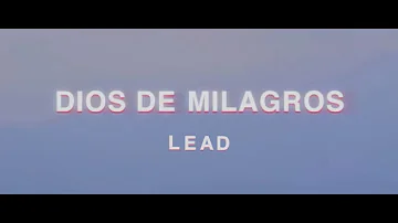 LEAD - Dios De Milagros (Videoclip Oficial)