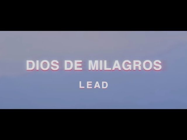 Lead - Dios De Milagros