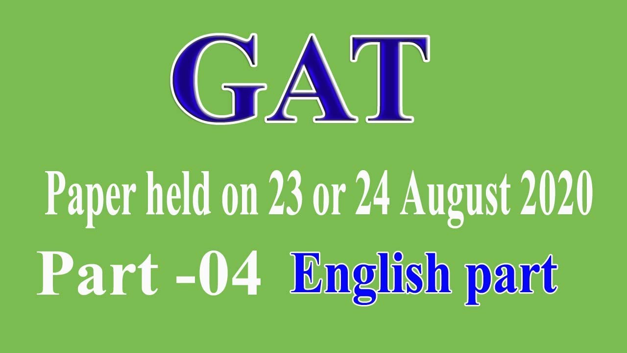 GAT paper held on (23 or 24-August-2020): NTS GAT Paper : GAT Complete paper : Part - 04