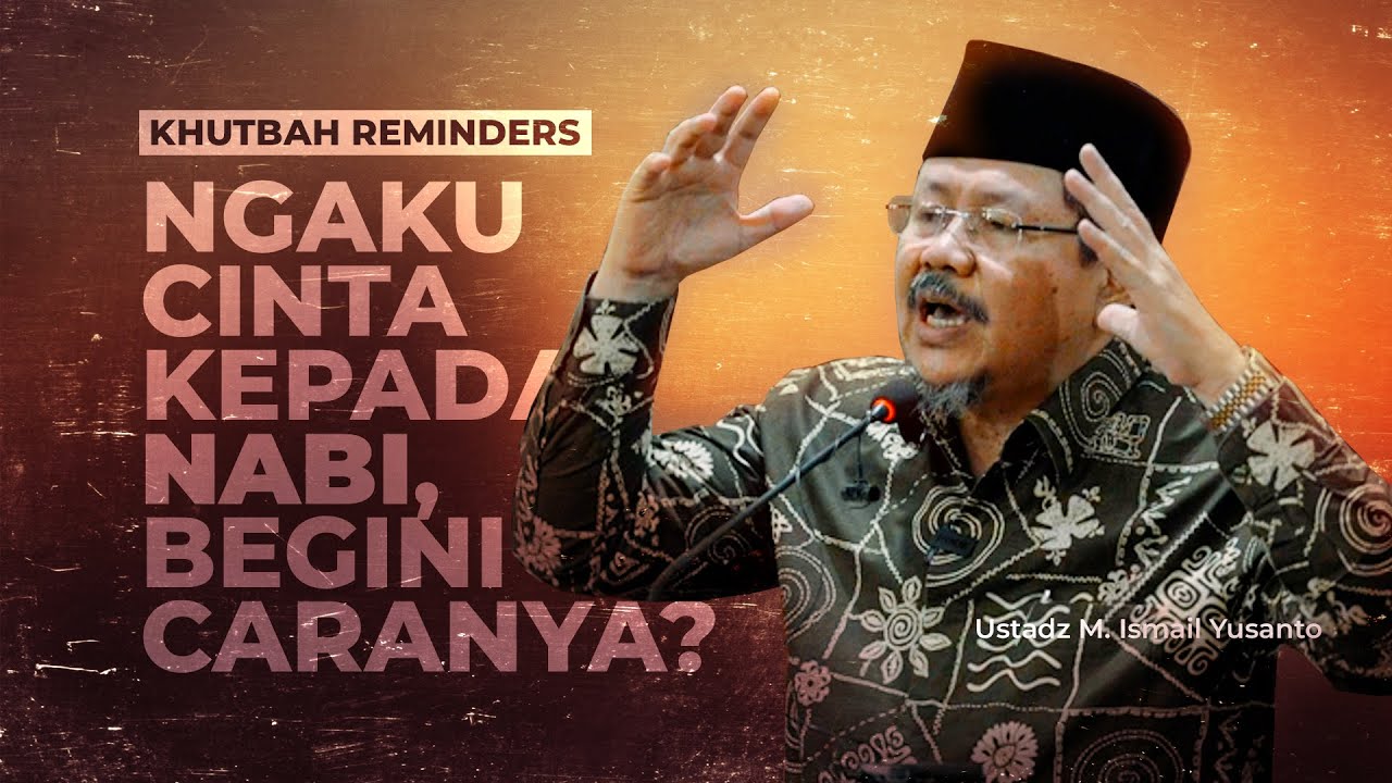 Ini Cara Keren Membuktikan Cinta Kepada Nabi SAW - #KUTBAHREMAINDERS