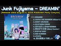 Junk Fujiyama – DREAMIN’ [2023] (snippet of songs)