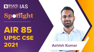 आशीष कुमार AIR 85 | UPSC CSE 2021 Topper | Ashish Kumar IAS Success Story 2021