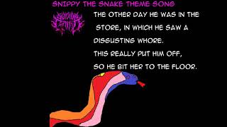 SuicidalGrind - Snippy the Snake Theme Song