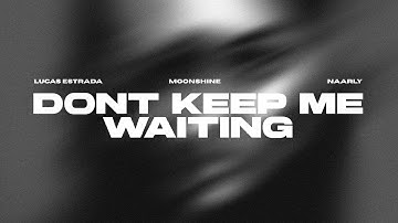 Moonshine, Lucas Estrada, Naarly - Don