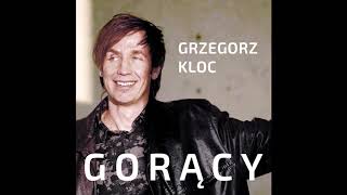 Grzegorz Kloc- Gorący chords