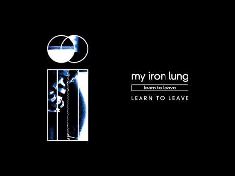 My Iron Lung "Learn To Leave"