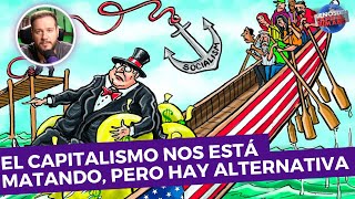 El capitalismo nos está matando, pero hay alternativas ¿Cuáles son?