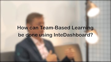 How to do Team-Based Learning using InteDashboard? | InteDashboard | Brian O