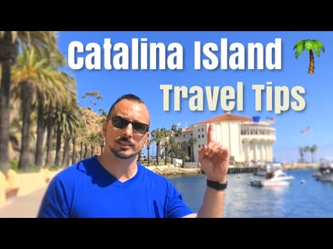 CATALINA ISLAND Travel Tips & Things to do