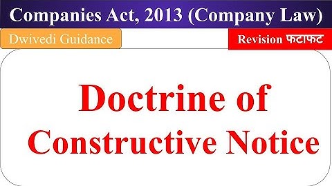 Doctrine of Constructive Notice, doctrine of constructive notice in company law, company act 2013