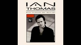 Ian Thomas - Back To Square One (Move On) (LYRICS)