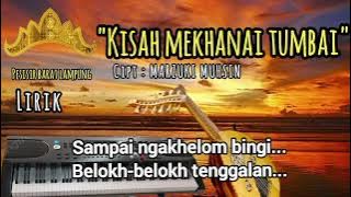 Download lagu Kisah Mekhanai Tumbai || Lagu lampung (lirik) || cipt : Marzuki Muhsin