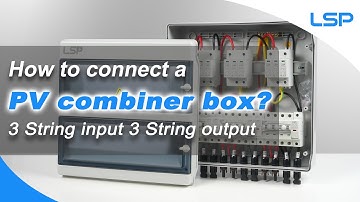 How to install a Solar DC PV combiner box - 3 String Input 3 String Output