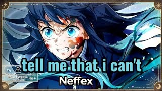 [NIGHTCORE]"NEFFEX - Tell Me That I Can't ⚡️