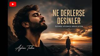 Ne Derlerse Desi̇nler