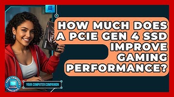 How Much Does A PCIe Gen 4 SSD Improve Gaming Performance? - Your Computer Companion
