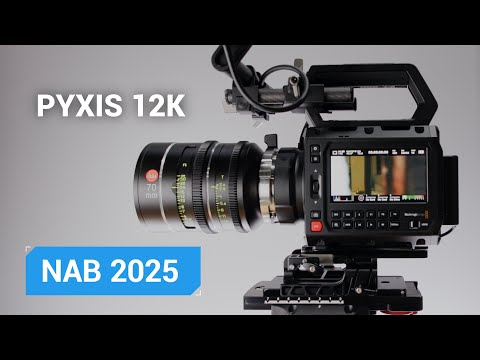 PYXIS 12K - NAB Show 2025 - video from DIYPhotography