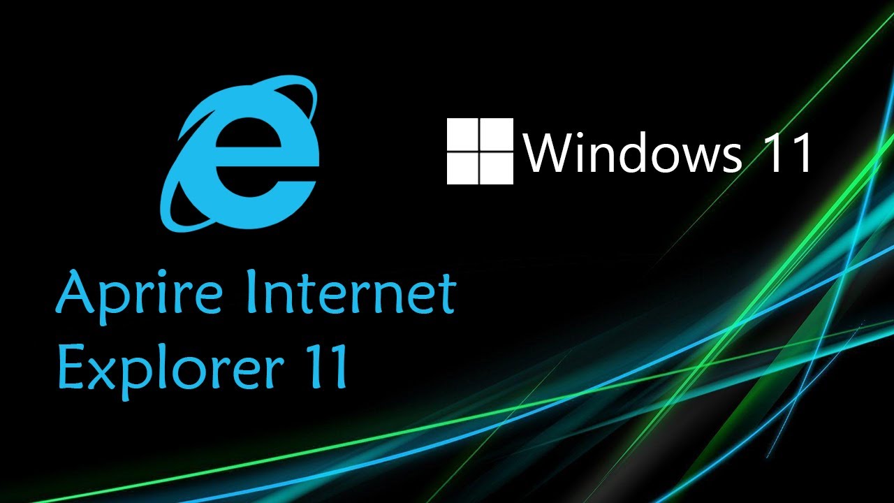 Come aprire internet explorer 11 in windows 11 youtube