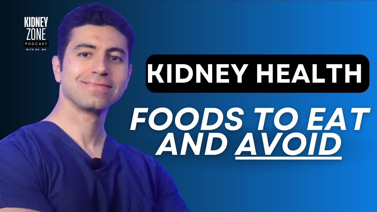 Foods to Eat and Avoid for Kidney Health | Ep 54 | #kidneyzone