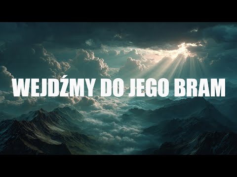 VivaVox – Wejdźmy do Jego bram – teledysk