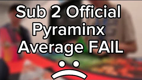 Sub 2 Official Pyraminx Average FAIL - Almost NR3