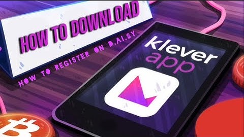 How To Download and Use KLEVER Wallet with Tron Smart Contracts | How To Register/Join on Daisy