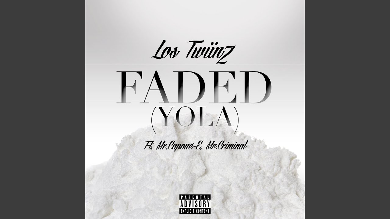 Faded (Yola) (feat. Mr.Capone-E & Mr.Criminal)