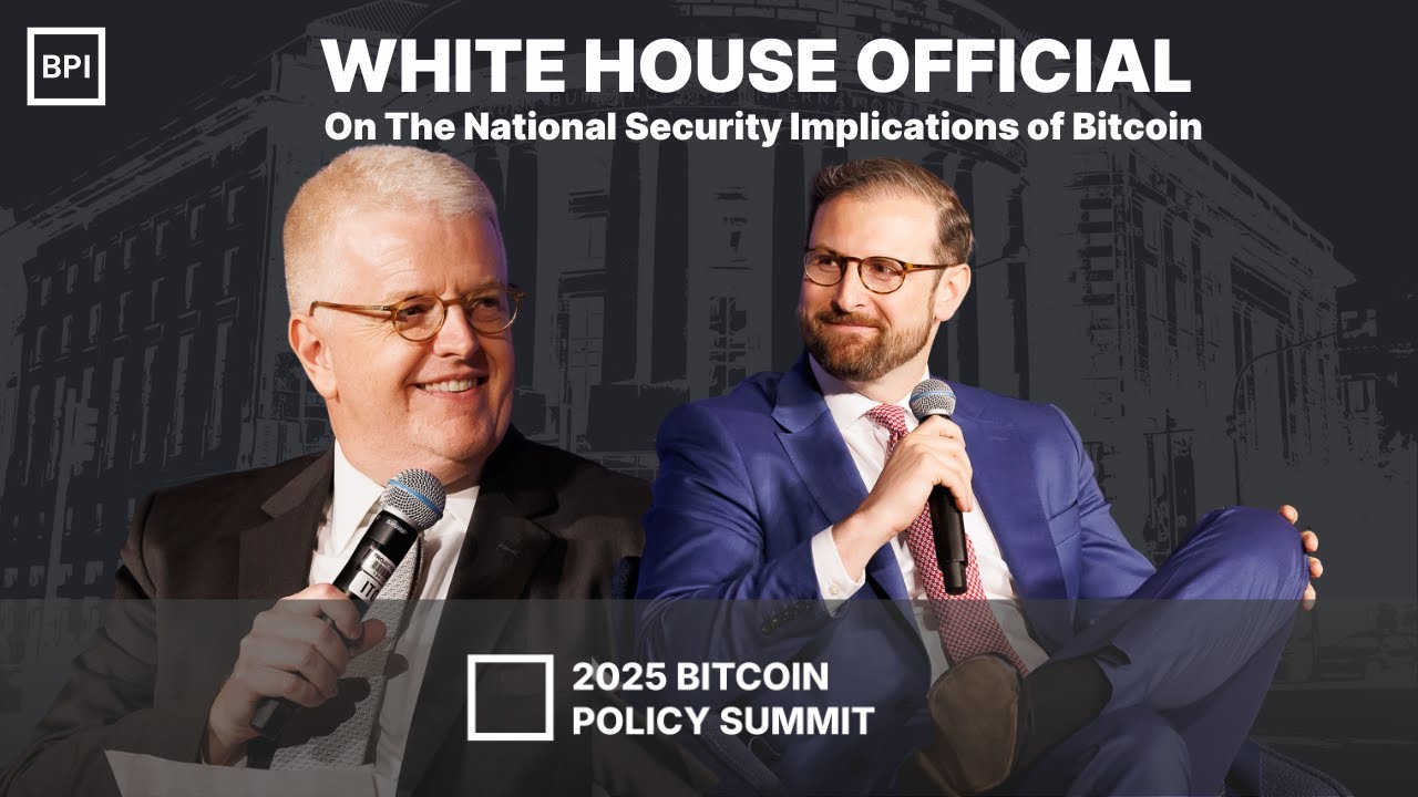 WHITE HOUSE: The National Security Implications of Bitcoin | 2025 Bitcoin  Policy Summit