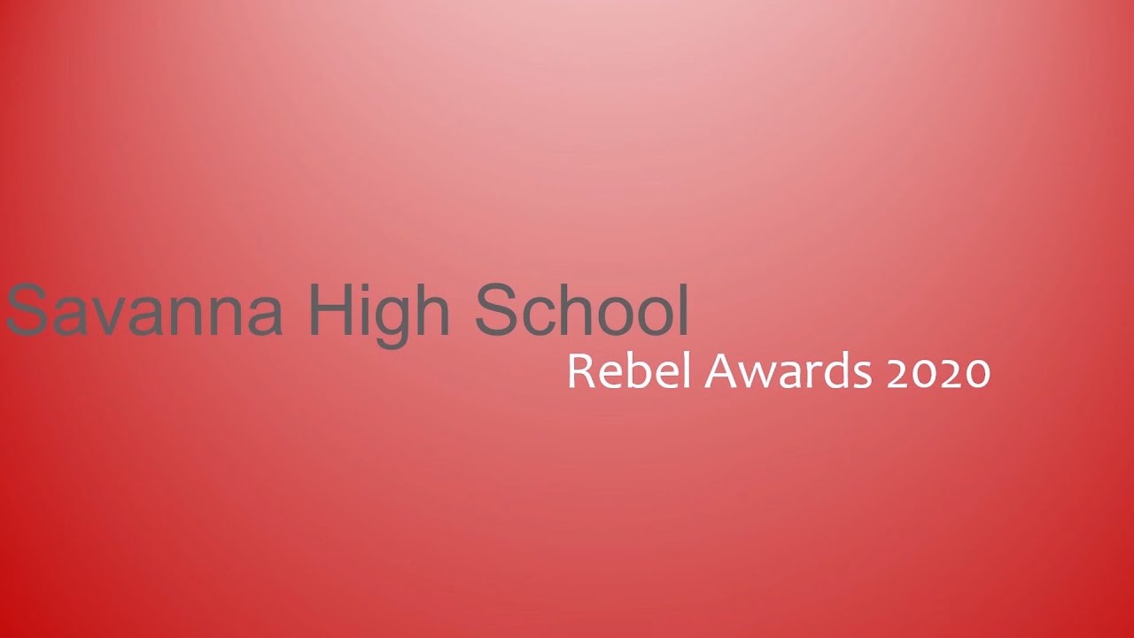 savanna-high-school-rebel-awards-2020-youtube