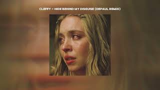 Cleffy - Hide Behind My Disguise (DePaul Remix )