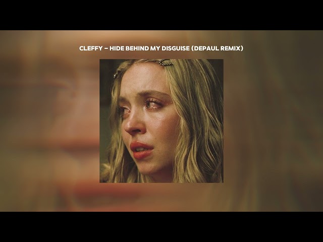 Cleffy - Hide Behind My Disguise (DePaul Remix ) class=