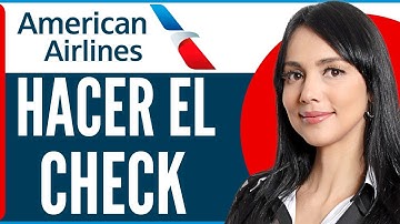 Cómo HACER el CHECK IN en American Airlines (Rápido y Fácil)